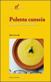 Pulenta cunscia. Ricettario di cucina biellese