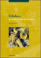 Erbaluce. Il vino bianco dell'alto Piemonte