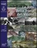 Le foto della frana del Vajont. La scoperta dell'antica frana, le fotografie e gli studi geologici di Edoardo Semenza, Franco Giudici e Daniele Rossi... Con CD-ROM