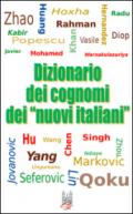 Dizionario dei cognomi dei «nuovi italiani». Hu, Chen, Mohamed, Singh e Warnakulasuriya