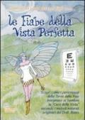 Le fiabe della vista perfetta. Scopri come i personaggi della terra delle fate insegnano ai bambini la «cura della vista»...