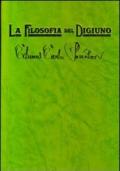 La filosofia del digiuno. Un messaggio per sofferenti e peccatori