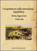 L'inquisizione nella Serenissima Repubblica forma, leggi e uso