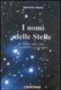 I nomi delle stelle. Storia, mito, dati scientifici e osservativi