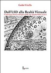 Dall'LSD alla realtà virtuale. L'esperienza mistica nell'epoca della sua riproducibilità tecnica