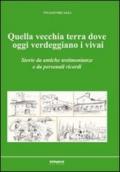 Quella vecchia terra dove oggi verdeggiano i vivai. Storie da antiche testimonianze e da personali ricordi