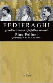 Fedifraghi. Grandi orizzontali e farfalloni amorosi