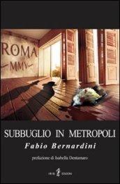 Subbuglio in metropoli