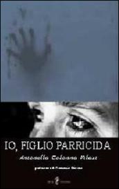 Io, figlio parricida