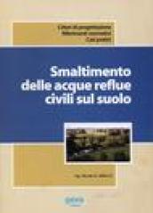 Smaltimento delle acque reflue civili sul suolo