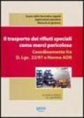 Il trasporto dei rifiuti speciali come merci pericolose. Coordinamento fra D.Lgs. 22/97 e norme ADR