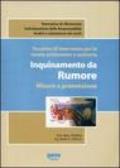 Tecniche di intervento per la tutela ambientale e sanitaria. Inquinamento da rumore. Misure e prevenzione