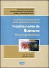 Tecniche di intervento per la tutela ambientale e sanitaria. Inquinamento da rumore. Misure e prevenzione