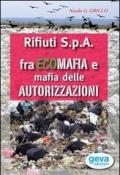 Rifiuti SpA fra ecomafia e mafia delle autorizzazioni