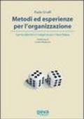 Metodi ed esperienze per l'organizzazione. Come ottenere il massimo con minor fatica