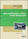 Intermediazione dei rifiuti senza detenzione