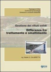 Gestione dei rifiuti solidi. Differenza fra trattamento e smaltimento