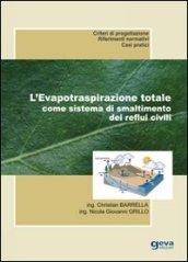 L'evapotraspirazione totale come sistema di smaltimento dei reflui civili