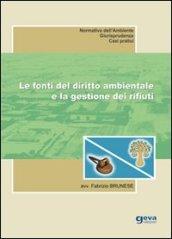 Le fonti del diritto ambientale e la gestione dei rifiuti