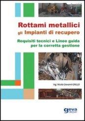 Rottami metallici. Gli impianti di recupero