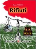 Rifiuti. Denaro & potere