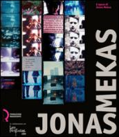 Jonas Mekas. 6 opere di Jonas Mekas. Catologo della mostra (Lucca, 11 ottobre-2 novembre 2008)