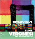 Ritmi visivi. Luigi Veronesi nell'astrattismo europeo