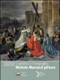 L'umiltà e l'orgoglio. Michele Marcucci pittore