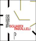 Sguardi paralleli: Ballocco Morellet. Ediz. illustrata