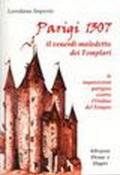 Parigi 1307. Il venerdì maledetto dei Templari. Le inquisizioni parigine contro l'Ordine del Tempio