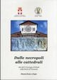 Dalle necropoli alle cattedrali. Atti del 1° Convegno di studi sulla storia di Tuscania