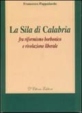 La Sila di Calabria. Fra riformismo borbonico e rivoluzione liberale