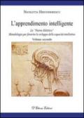 L'apprendimento intelligente. 2: La «Nuova didattica». Metodologia per favorire lo sviluppo delle capacità intellettive