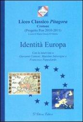 Identità Europa. Con le interviste a Giovanni Cantoni, Massimo Introvigne e Francesco Pappalardo