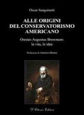 Alle origini del conservatorismo americano. Orestes Augustus Brownson: la vita, le idee