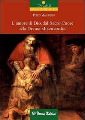 L'amore di Dio, dal Sacro Cuore alla divina misericordia