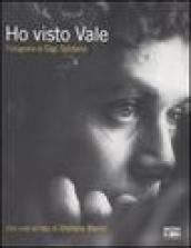 Ho visto Vale. Ediz. italiana e inglese