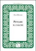 Pensare il calcio