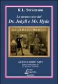Lo strano caso del Dr. Jekyll e Mr. Hyde. Audiolibro. CD Audio formato MP3. Ediz. integrale