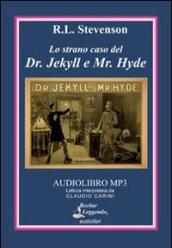 Lo strano caso del Dr. Jekyll e Mr. Hyde. Audiolibro. CD Audio formato MP3. Ediz. integrale