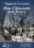 Don Chisciotte della Mancia. Audiolibro. 3 CD Audio formato MP3. Ediz. integrale