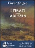 I pirati della Malesia. Audiolibro. CD Audio formato MP3