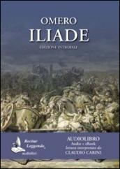 Omero: Iliade. Audiolibro. CD Audio formato MP3