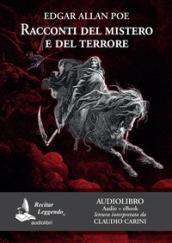 Racconti del mistero e del terrore. Audiolibro