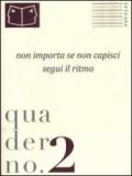 Quaderno della Società italiana delle letterate. Con DVD. 2.Non importa se non capisci segui il ritmo