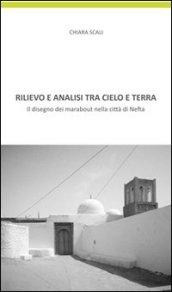 Rilievo e analisi tra cielo e terra. Il disegno dei marabout nella cità di Nefta