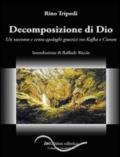 Decomposizione di Dio: Un racconto e cento apologhi gnostici tra Kafka e Cioran (Nerissima Vol. 2)