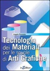 Tecnologia dei materiali. Per gli Ist. professionali per l'industria e l'artigianato