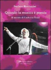 Quando la musica è poesia. Il mondo di Umberto Tozzi