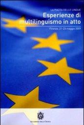 Esperienze di multilinguismo in atto. Atti (Firenze, 21-2 3 magio 2009)